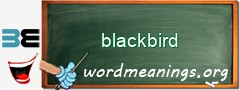 WordMeaning blackboard for blackbird